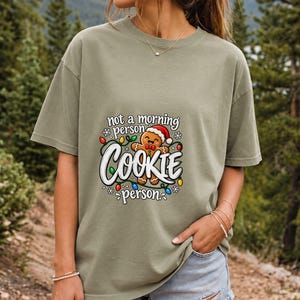 Comfort Colors Funny Christmas Cookie Shirt, Not A Morning Person Tee, Gingerbread Cookie T-shirt, Christmas Baking Shirt Women, Cookie Tee
