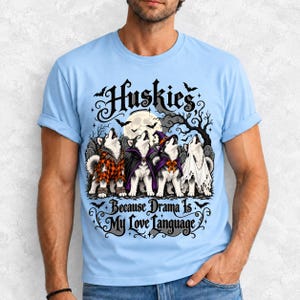 Four huskies in werewolf, vampire, witch and ghost costumes howling at the moon with text Huskies, Because Drama Is My Love L