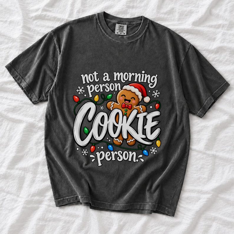 Comfort Colors Funny Christmas Cookie Shirt, Not A Morning Person Tee, Gingerbread Cookie T-shirt, Christmas Baking Shirt Women, Cookie Tee