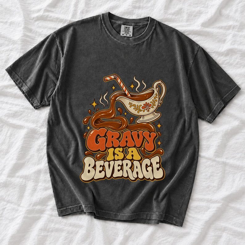 Comfort Colors Gravy Is a Beverage Shirt, Funny Thanksgiving Gravy Tee, Retro 90s Gravy T-shirt, Gravy Boat Shirt, Gravy Lover Tee