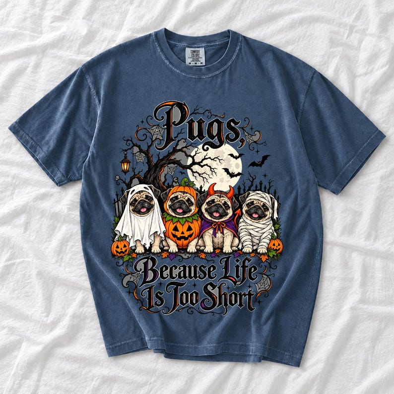 Four pugs in ghost, pumpkin, devil and mummy costumes under a spooky tree with text Pugs, Because Life Is Too Short