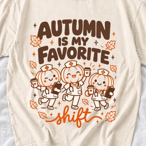 Cute pumpkin characters in nurse caps with clipboards and coffee, text Autumn Is My Favorite Shift