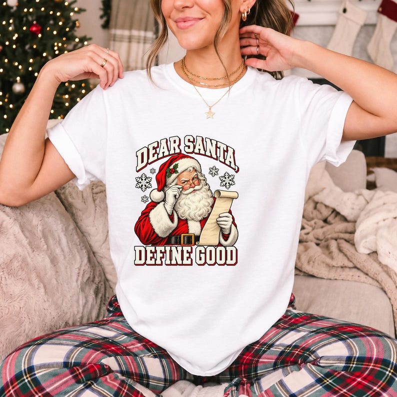 Comfort Colors Dear Santa Define Good Shirt, Funny Santa Tee, Retro Santa Naughty List T-shirt, Funny Christmas Santa Shirt, Santa Tee