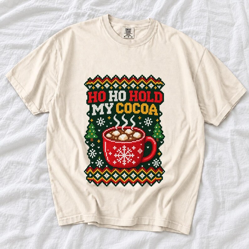 Comfort Colors Ho Ho Hold My Cocoa Shirt, Ugly Christmas Sweater Tee, Funny Hot Cocoa Christmas T-shirt, Cocoa Lover Holiday Shirt