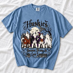 Four huskies in werewolf, vampire, witch and ghost costumes howling at the moon with text Huskies, Because Drama Is My Love L