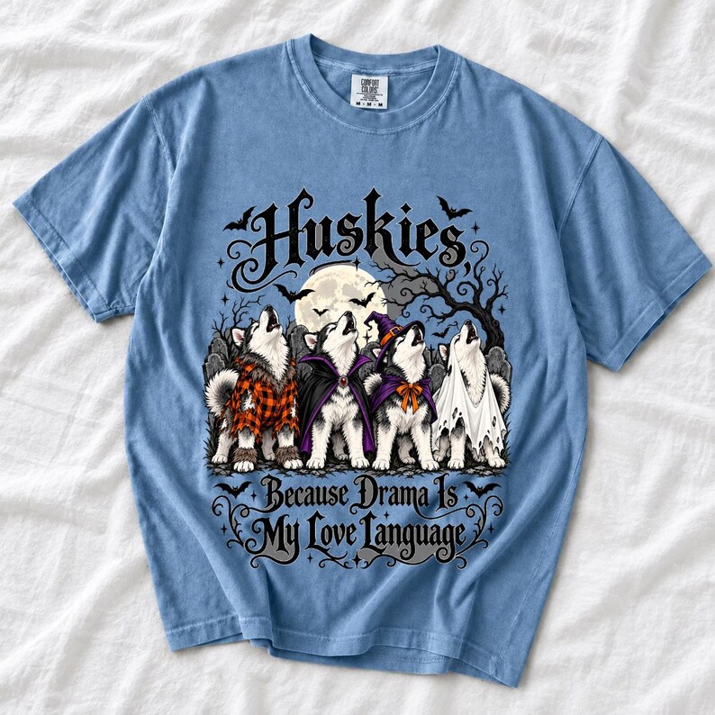 Four huskies in werewolf, vampire, witch and ghost costumes howling at the moon with text Huskies, Because Drama Is My Love L