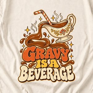 Comfort Colors Gravy Is a Beverage Shirt, Funny Thanksgiving Gravy Tee, Retro 90s Gravy T-shirt, Gravy Boat Shirt, Gravy Lover Tee