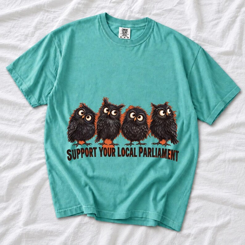 Four fluffy big-eyed black owls in a row with the text "Support Your Local Parliament"