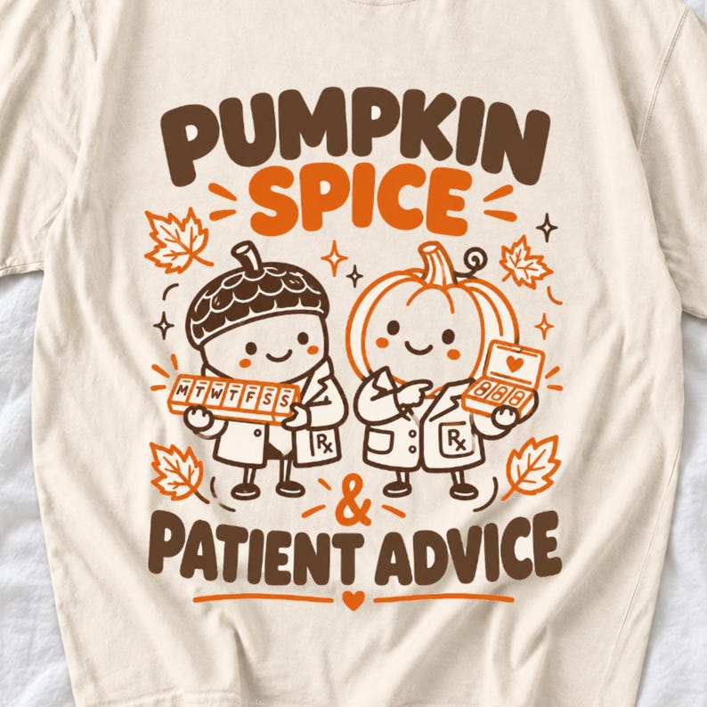 Pumpkin Spice and Patient Advice Shirt by AeroBeloved