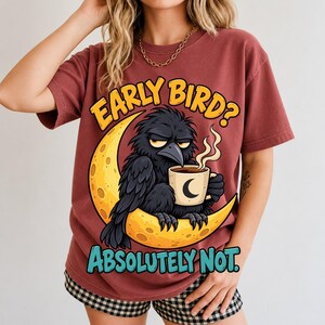 Ворона на луне с кофе «Early Bird? Absolutely Not.» — мульт
