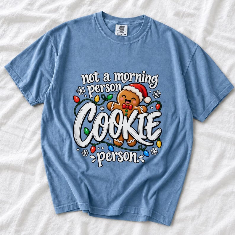 Comfort Colors Funny Christmas Cookie Shirt, Not A Morning Person Tee, Gingerbread Cookie T-shirt, Christmas Baking Shirt Women, Cookie Tee
