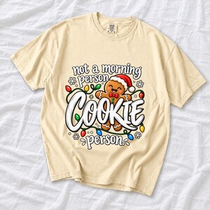Comfort Colors Funny Christmas Cookie Shirt, Not A Morning Person Tee, Gingerbread Cookie T-shirt, Christmas Baking Shirt Women, Cookie Tee