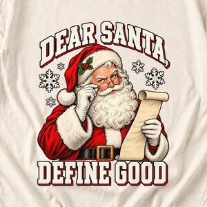 Comfort Colors Dear Santa Define Good Shirt, Funny Santa Tee, Retro Santa Naughty List T-shirt, Funny Christmas Santa Shirt, Santa Tee