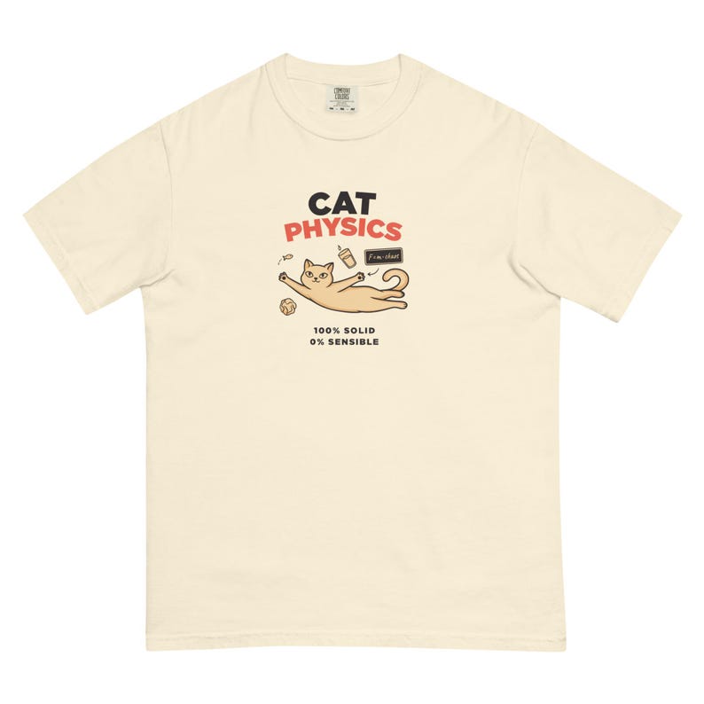 Cat Physics Shirt, Funny Science Cat Comfort Colors Graphic Tee; Ivory Comfort Colors 1717 shirt, front product mockup