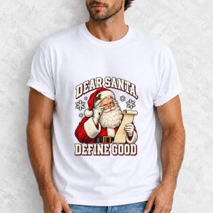 Comfort Colors Dear Santa Define Good Shirt, Funny Santa Tee, Retro Santa Naughty List T-shirt, Funny Christmas Santa Shirt, Santa Tee