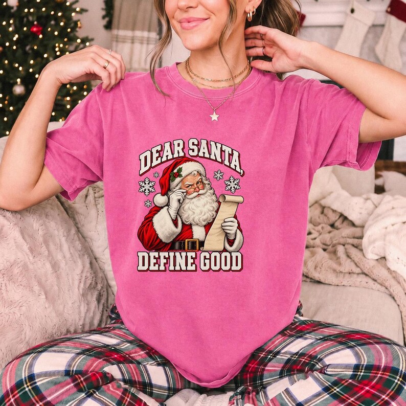 Comfort Colors Dear Santa Define Good Shirt, Funny Santa Tee, Retro Santa Naughty List T-shirt, Funny Christmas Santa Shirt, Santa Tee