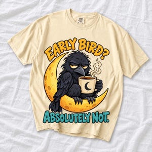 Ворона на луне с кофе «Early Bird? Absolutely Not.» — мульт