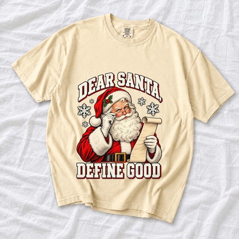 Comfort Colors Dear Santa Define Good Shirt, Funny Santa Tee, Retro Santa Naughty List T-shirt, Funny Christmas Santa Shirt, Santa Tee
