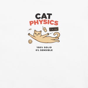 Cat Physics Shirt, Funny Science Cat Comfort Colors Graphic Tee; White Comfort Colors 1717 shirt, close-up of the actual front print