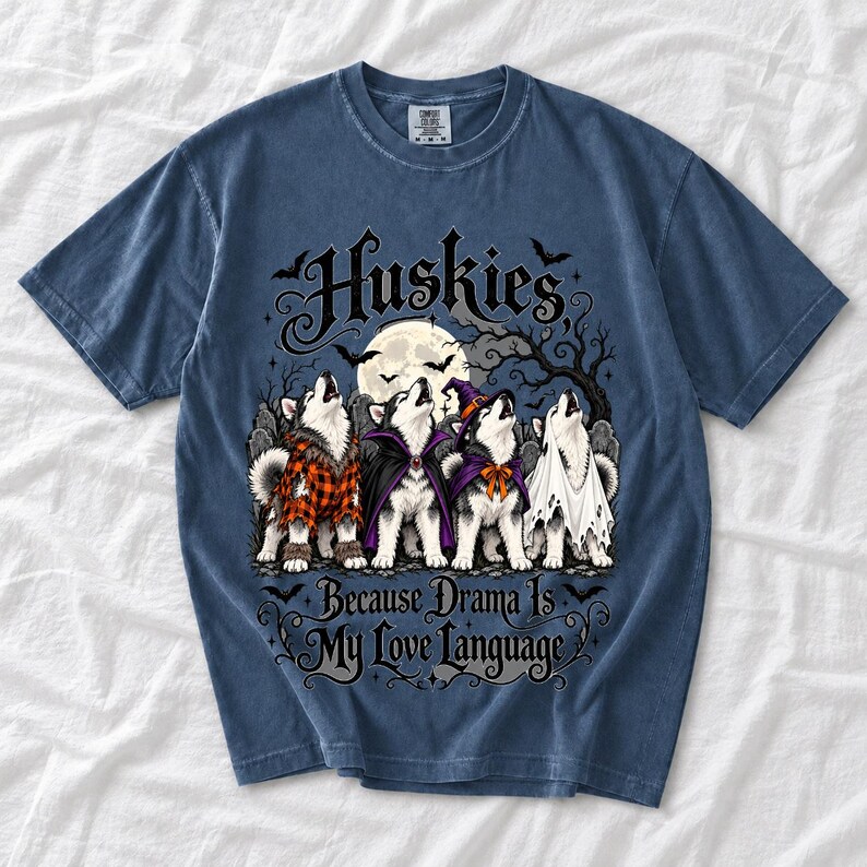 Four huskies in werewolf, vampire, witch and ghost costumes howling at the moon with text Huskies, Because Drama Is My Love L