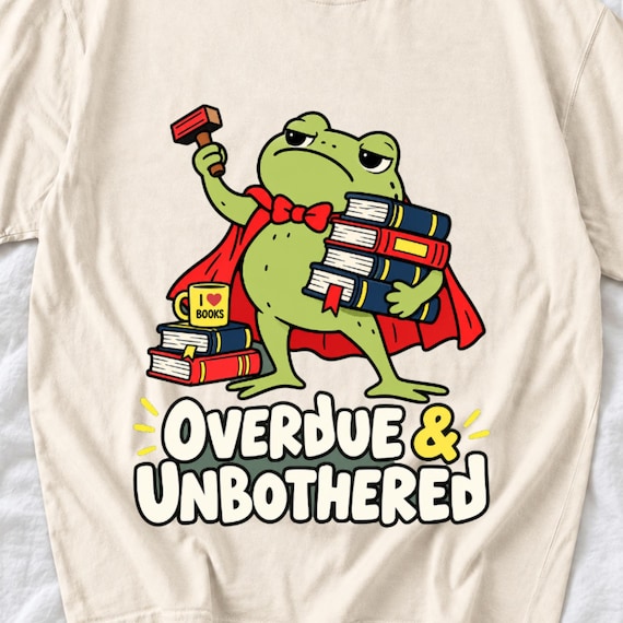 Frog Librarian Shirt, Overdue and Unbothered by AeroBeloved