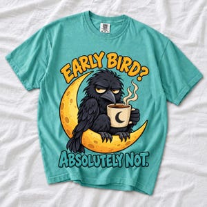 Ворона на луне с кофе «Early Bird? Absolutely Not.» — мульт