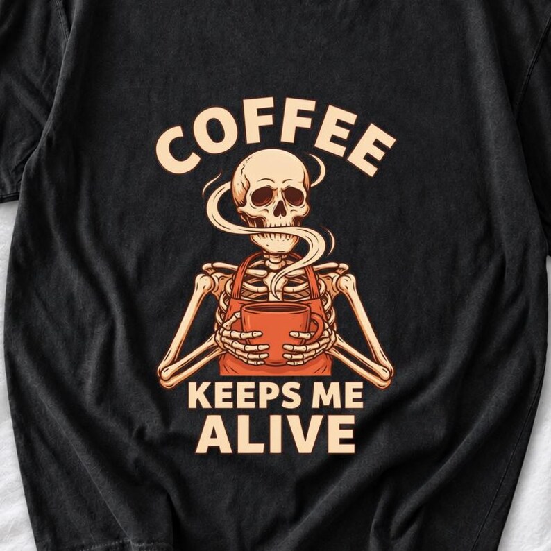 Coffee Keeps Me Alive Skeleton Shirt by AeroBeloved