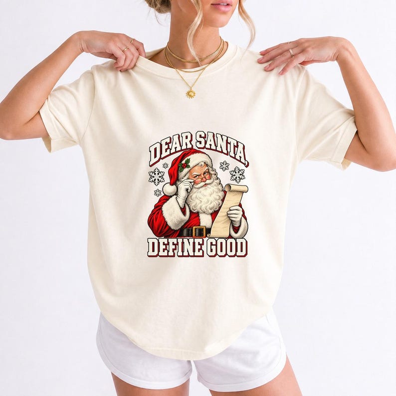 Comfort Colors Dear Santa Define Good Shirt, Funny Santa Tee, Retro Santa Naughty List T-shirt, Funny Christmas Santa Shirt, Santa Tee