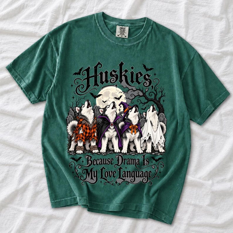 Four huskies in werewolf, vampire, witch and ghost costumes howling at the moon with text Huskies, Because Drama Is My Love L