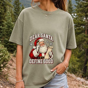 Comfort Colors Dear Santa Define Good Shirt, Funny Santa Tee, Retro Santa Naughty List T-shirt, Funny Christmas Santa Shirt, Santa Tee