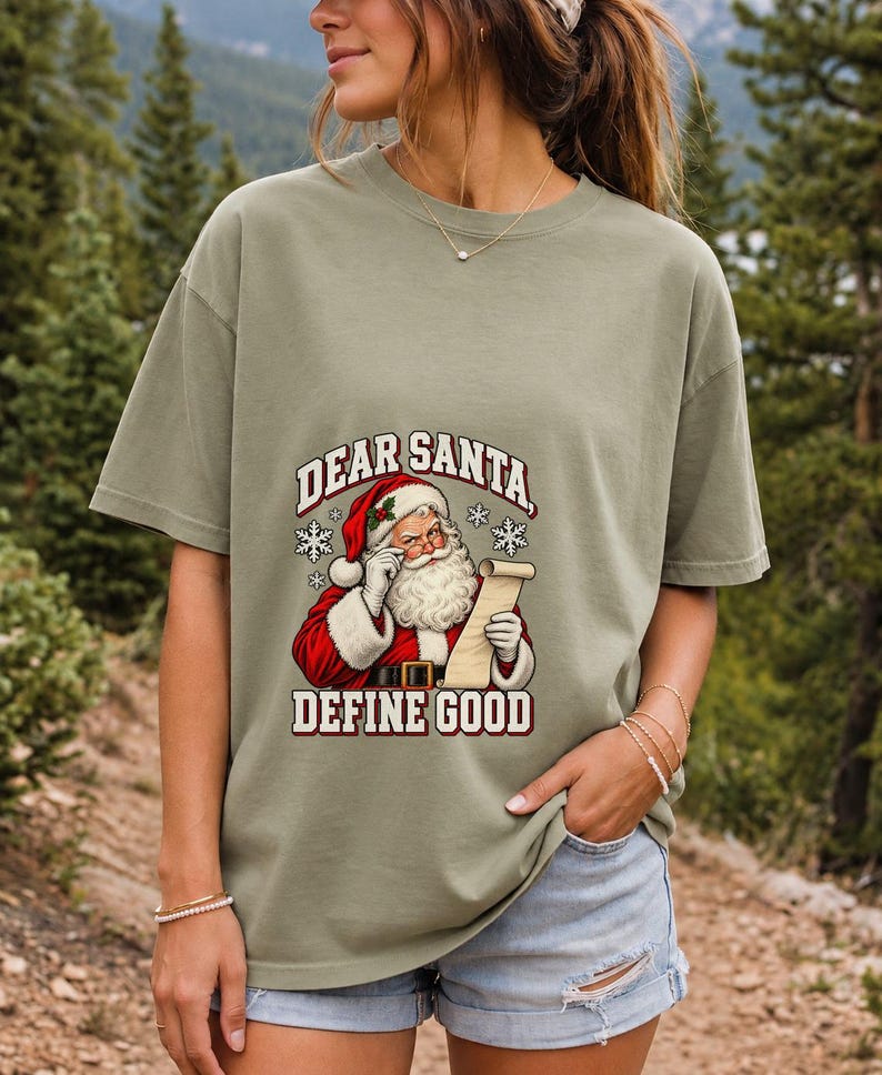 Comfort Colors Dear Santa Define Good Shirt, Funny Santa Tee, Retro Santa Naughty List T-shirt, Funny Christmas Santa Shirt, Santa Tee