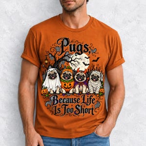 Four pugs in ghost, pumpkin, devil and mummy costumes under a spooky tree with text Pugs, Because Life Is Too Short