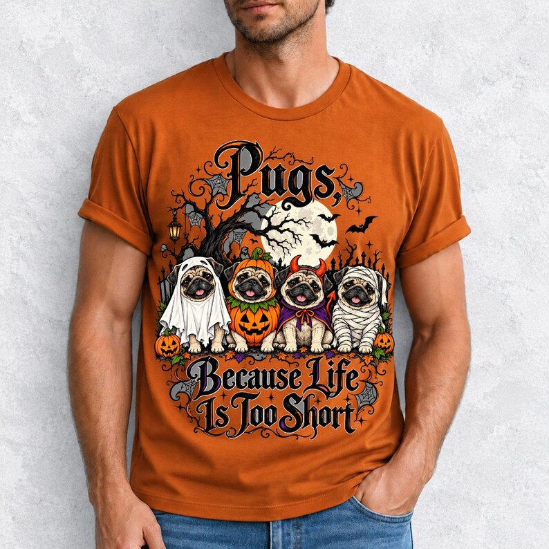 Four pugs in ghost, pumpkin, devil and mummy costumes under a spooky tree with text Pugs, Because Life Is Too Short