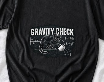 Schwarzes Katzen-Physik-Shirt, Schwerkraft-Check-Katzen-T-Shirt, Lustiges Wissenschafts-Katzen-T-Shirt, Physiklehrer-Katzen-T-Shirt, Nerdiges schwarzes Katzen-Shirt