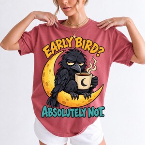 Ворона на луне с кофе «Early Bird? Absolutely Not.» — мульт