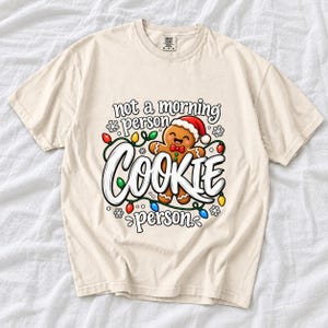 Comfort Colors Funny Christmas Cookie Shirt, Not A Morning Person Tee, Gingerbread Cookie T-shirt, Christmas Baking Shirt Women, Cookie Tee