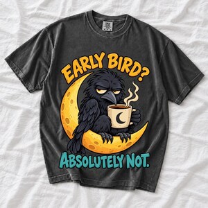 Ворона на луне с кофе «Early Bird? Absolutely Not.» — мульт