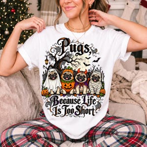 Four pugs in ghost, pumpkin, devil and mummy costumes under a spooky tree with text Pugs, Because Life Is Too Short