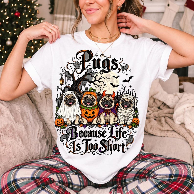 Four pugs in ghost, pumpkin, devil and mummy costumes under a spooky tree with text Pugs, Because Life Is Too Short