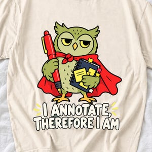 Cartoon owl in a cape holding a giant red pen and sticky notes with the text I Annotate, Therefore I Am