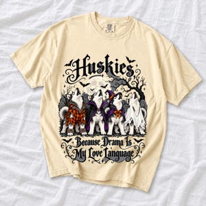 Four huskies in werewolf, vampire, witch and ghost costumes howling at the moon with text Huskies, Because Drama Is My Love L