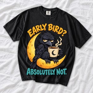 Ворона на луне с кофе «Early Bird? Absolutely Not.» — мульт