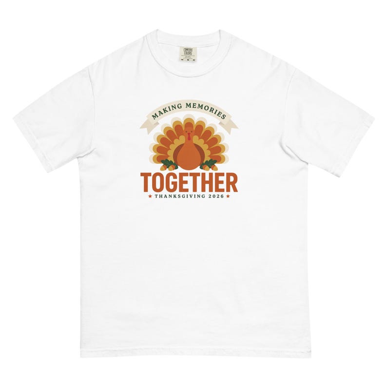 Making Memories Thanksgiving 2026 Shirt by AeroBeloved