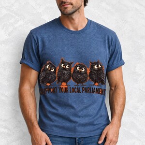 Four fluffy big-eyed black owls in a row with the text "Support Your Local Parliament"
