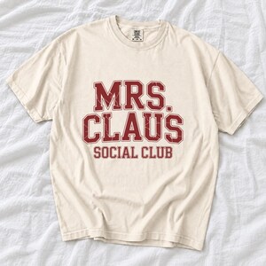Comfort Colors Mrs Claus Social Club Shirt, Mrs Claus Varsity Tee, Christmas Social Club T-shirt, Funny Mrs Santa Shirt Women, Mrs Claus Tee