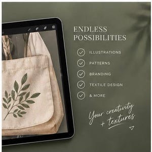May include: A digital tablet displaying a beige canvas tote bag with a green leaf illustration. The screen text reads ENDLESS POSSIBILITIES, followed by a list: ILLUSTRATIONS, PATTERNS, BRANDING, TEXTILE DESIGN, & MORE. Below is Your creativity + textures.