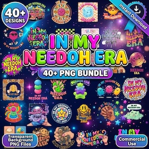 May include: A digital collection of over 40 colorful graphic designs featuring the text In My Needoh Era. The bundle includes various illustrations of squishy stress balls, stars, cats, and smiley faces in vibrant neon colors on a dark background.