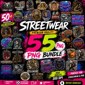 May include: A digital collection of 55 premium streetwear PNG designs featuring diverse graphic elements including skulls, lions, urban scenes, cassette tapes, and pandas, with bold text overlays like STREETWEAR, 55 PNG BUNDLE, and 300 DPI.
