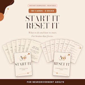 Op de afbeelding: Een set van 163 printbare kaarten verdeeld over twee decks genaamd START IT en RESET IT. De kaarten bevatten tekstprompts voor taakinitiatie en levensadministratie, met de zinnen What to do and how to start en For brains that freeze.