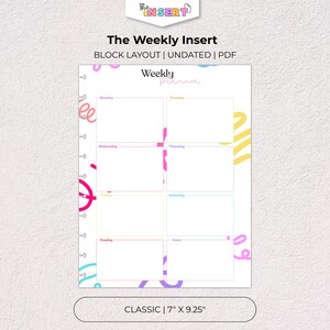 May include: A white weekly planner insert with a block layout, featuring the text The Weekly Insert, Block Layout, Undated, PDF, and Classic 7 inches by 9.25 inches. The page includes colorful abstract squiggles and eight rectangular boxes.